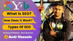 What Is SEO? How Does It Work? Types Of SEO | Search Engine Optimization Benefits | Amir Hossain
