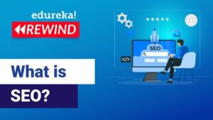 What is SEO?  | Search Engine Optimization Explained | Edureka | Digital Marketing Rewind -2