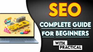 What is SEO? "Search Engine Optimization" | On-Page and Off-page SEO I Complete Practical SEO Guide