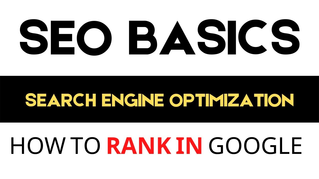 seo basics | search engine optimization for beginners | how to rank in google