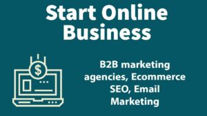 Start Online Business | B2B marketing agencies, Ecommerce SEO, Email Marketing