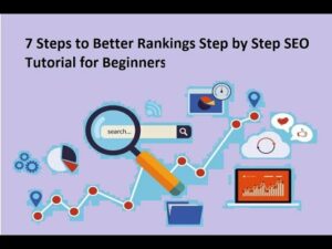 7 Steps to Better Rankings Step by Step SEO Tutorial for Beginners | search engine optimization