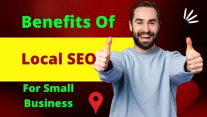 Benefits Of  Local SEO For Small Business | Bangla