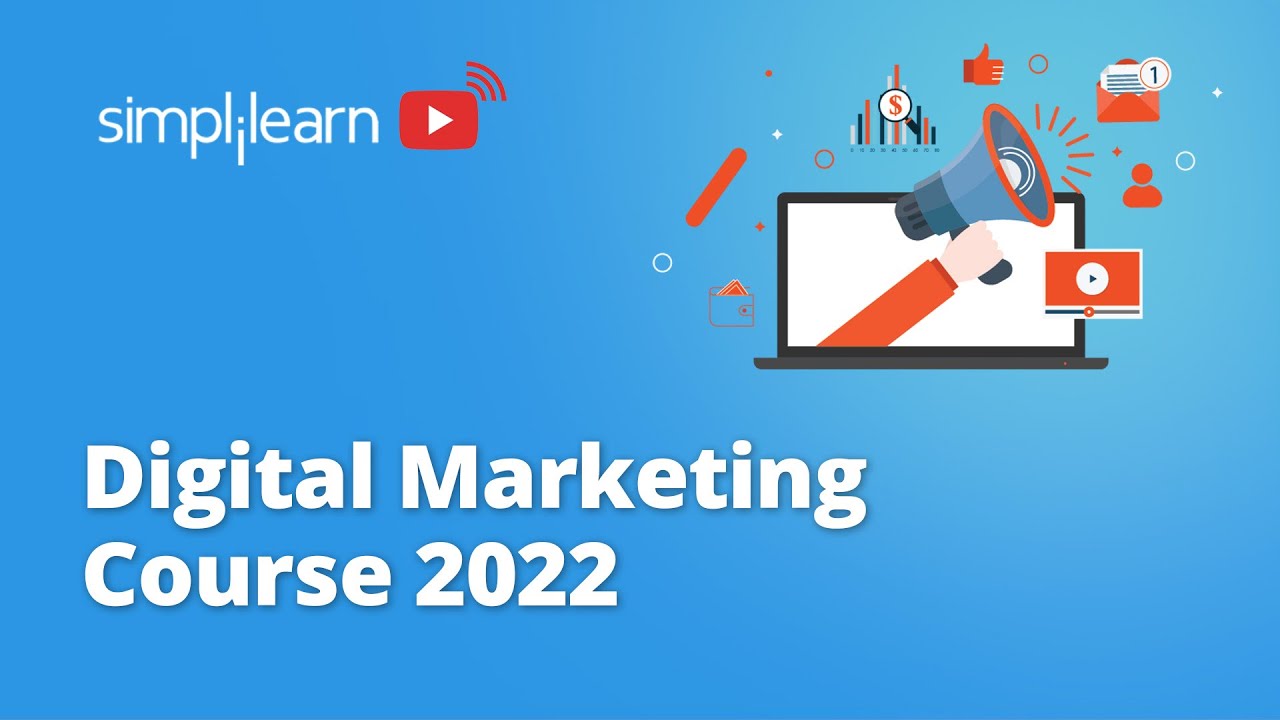 Digital Marketing Full Course 2022 | Digital Marketing Tutorial For Beginners | Simplilearn