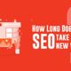 How Long Does SEO Take For New Website | Search Engine Optimization For Beginners (Part 5)