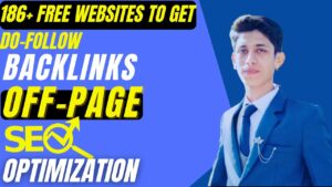 How To Get Backlinks | Off-Page SEO Optimization | Free High Quality Do-follow Backlinks