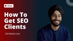 How To Get SEO Clients | 4 Methods Revealed | Hindi