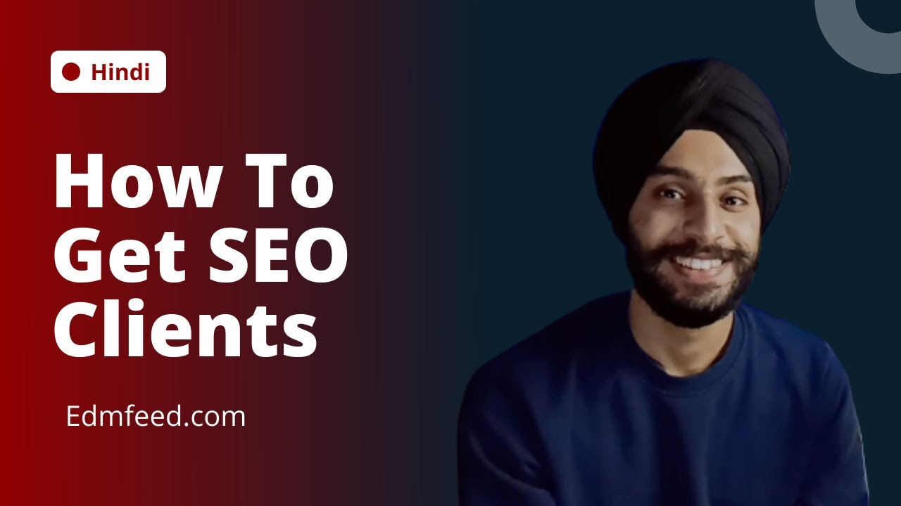 How To Get SEO Clients | 4 Methods Revealed | Hindi