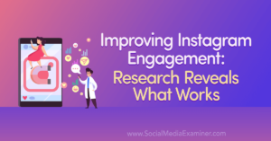 Improving Instagram Engagement: Research Reveals What Works