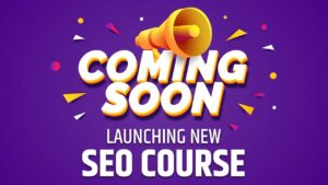 New Course Launch: SEO (Search Engine Optimization) Full Course for Beginners to Advanced