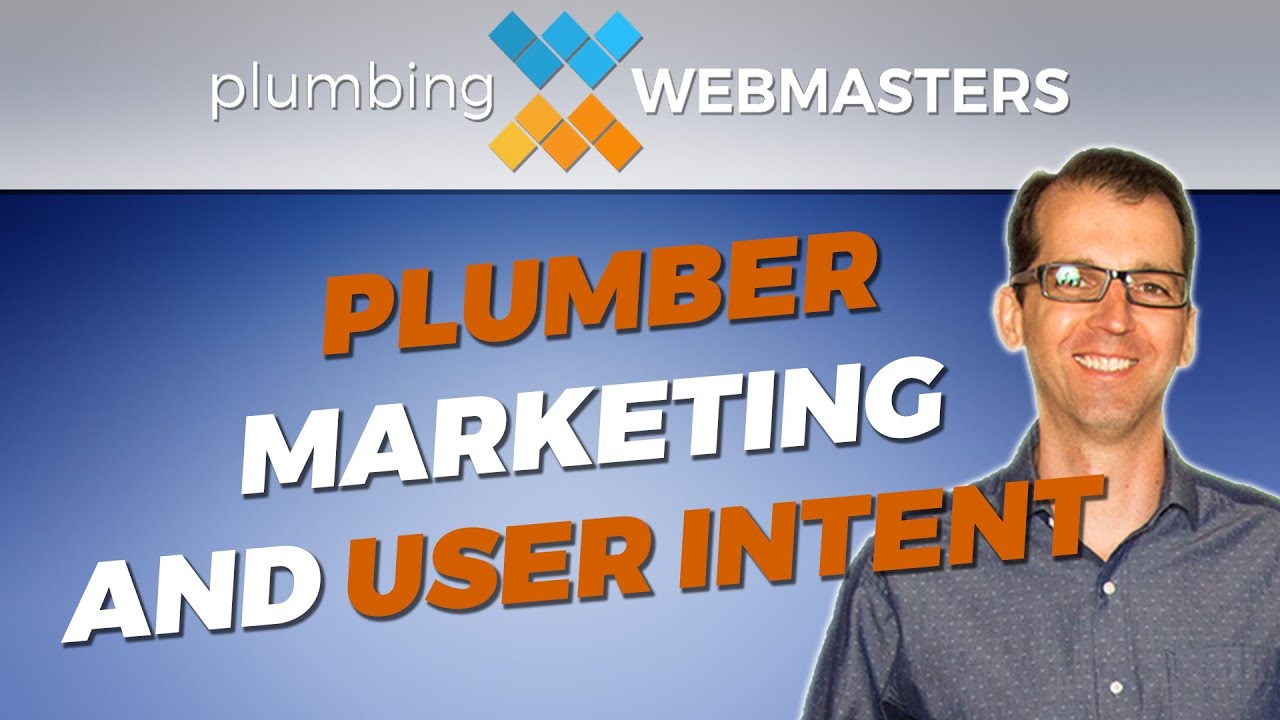 Plumber SEO Marketing & User Intent