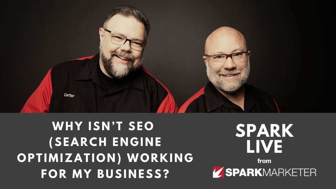 Replay - Why Isn’t SEO (Search Engine Optimization) Working for My Business?