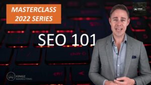 SEO 101 |  Kingz Marketing MasterClass