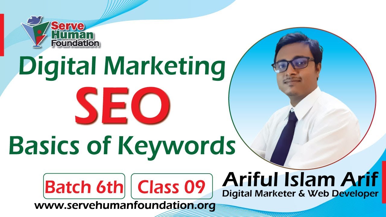SEO | Basics of Keywords | Digital Marketing | Freelancing Bangla Tutorial | Batch 6th | Class 09