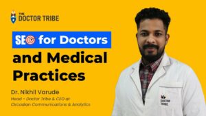 SEO for Doctors and Medical Practices | How Search Engine Works? | Dr Nikhil Varude, Doctor Tribe