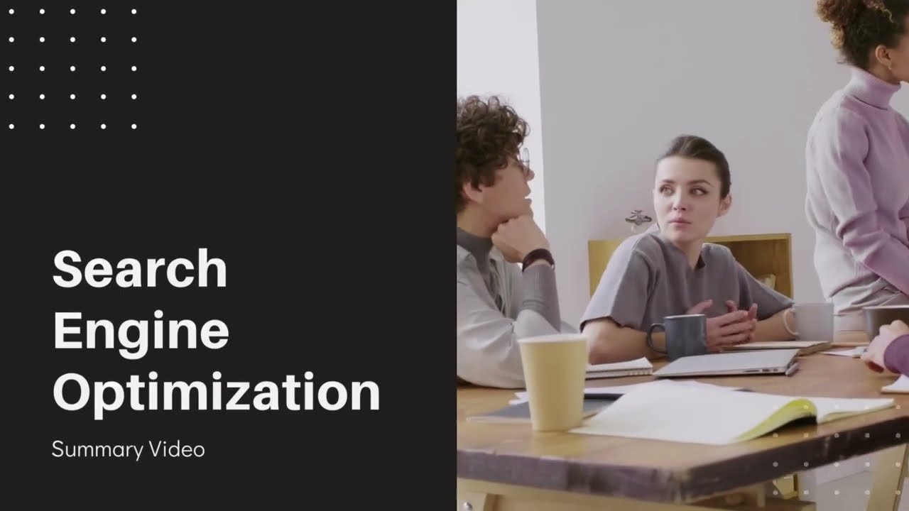 Search Engine Optimization Video Summary