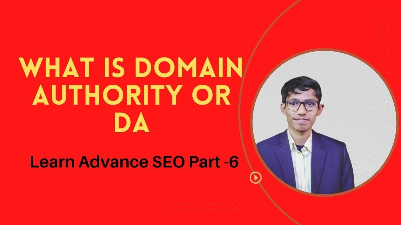 What is Domain Authority DA and how does it affect SEO? Learn Advance SEO Part-4 | Shakil Digita