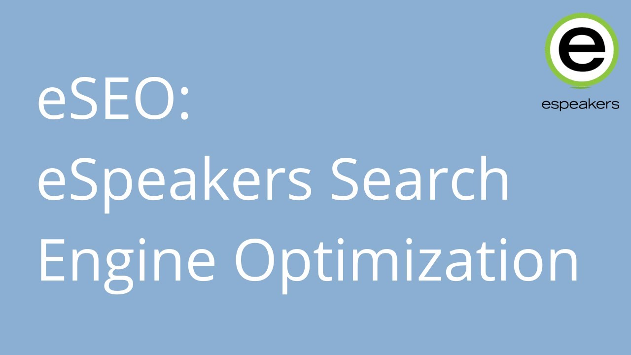 eSEO: eSpeakers Search Engine Optimization