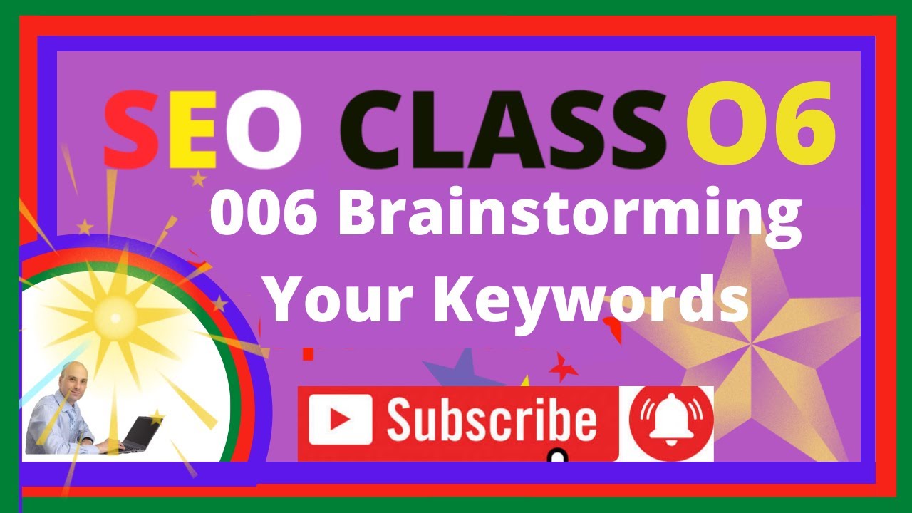 006 Brainstorming Your Keywords SEO Search Engine Optimization Class (A to Z)