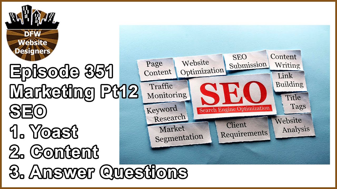 3:3:3 Episode 351 Marketing Pt12 SEO: Yoast Keywords, Content, Answer Google's Questions