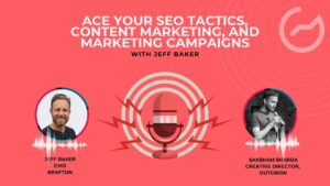 Ace your SEO tactics, content marketing, and marketing campaigns with Jeff Baker