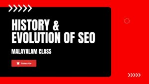 History & Evolution of Search Engine Optimization - Malayalam Class