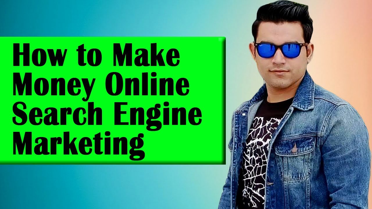 How to Make Money Online  Search Engine Marketing Tutorial Online Tech