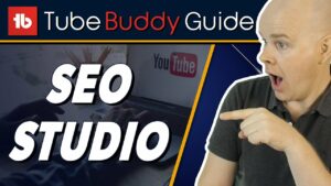 How to use Tubebuddy SEO Studio Tool: Full Tutorial