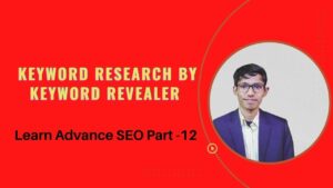 Keyword Research By Keyword Revealer | Learn Advance SEO Part-12 | Shakil Digita