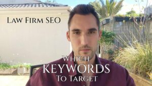Lawyer SEO Marketing: How to Decide Which Keywords to Target