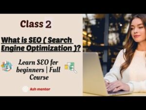Learn SEO for Beginners | Class 2 | What is Search Engine Optimization | Full Course
