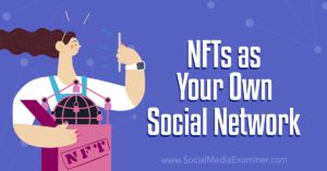 NFTs as Your Own Social Network
