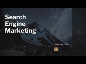 SEM Video Summary: Search Engine Marketing