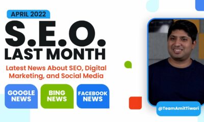 SEO Last Month April 2022 | Latest Updates From Google Search, Google Ads, and Bing in Hindi