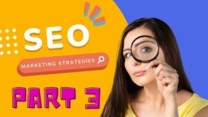 SEO Marketing Strategies Part 3, What is Seo marketing , What is Seo
