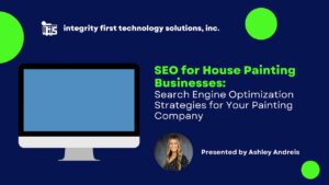 SEO for House Painting Businesses: Search Engine Optimization Strategies for Your Painting Company
