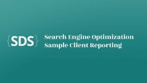Search Engine Optimization (SEO) Reporting // Smple Design Studio