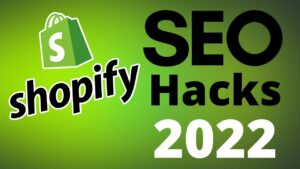Shopify SEO Hacks in 2022 for Building an e-commerce Website That Sells