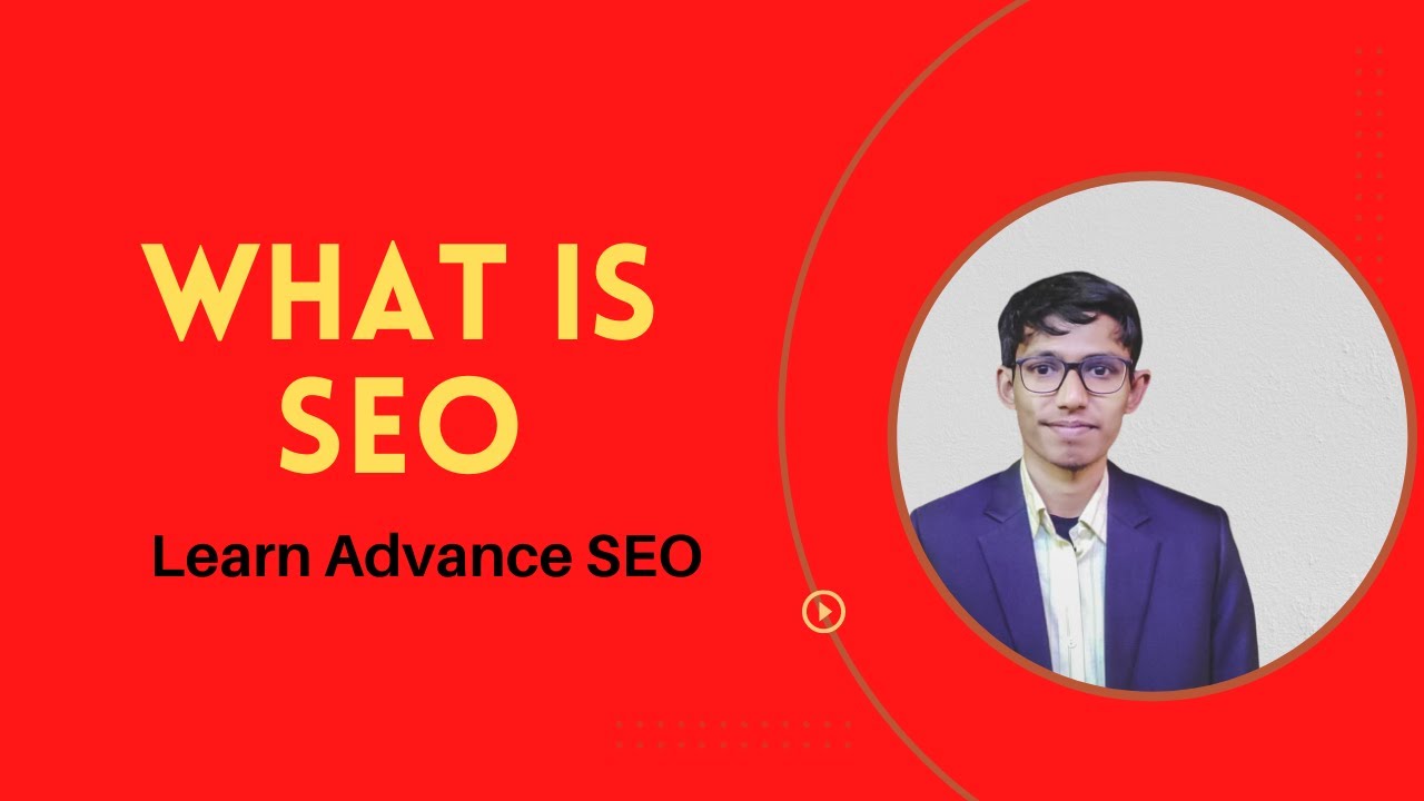 What Is SEO? - Learn Advance Search Engine Optimization | Shakil Digita