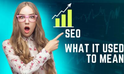 What is SEO ? | Search Engine Optimization |  What it used to mean
