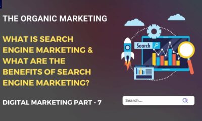 What is Search Engine Marketing & What are the Benefits of SEM? | The Organic Marketing