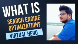 What is Search Engine Optimization? | Search Engine Optimization | Part 3 | Virtual Hero