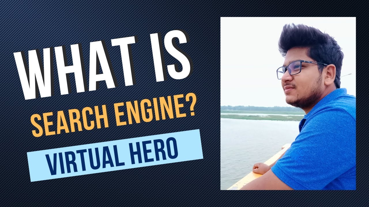 What is Search Engine? | Search Engine Optimization | Part 1 | Virtual Hero