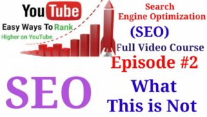 Free You Tube SEO Course/Free Search Engine Optimization tutorial/Full You Tube SEO Course Free-Ep 2