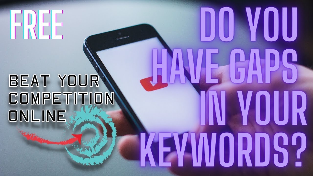 Beat Your Competition Free Performance Marketing Lesson 23: How to identify GAPS in keywords #BYCO