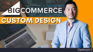 BigCommerce Custom Design (BigCommerce Development, Design, Marketing, and SEO)