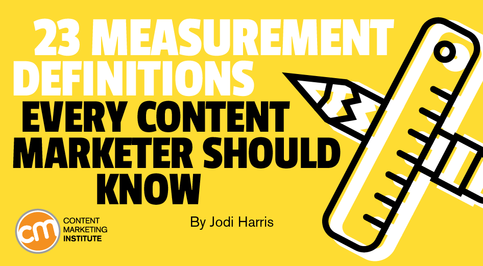 Content Marketing Measurement Guide: 23 Definitions To Know