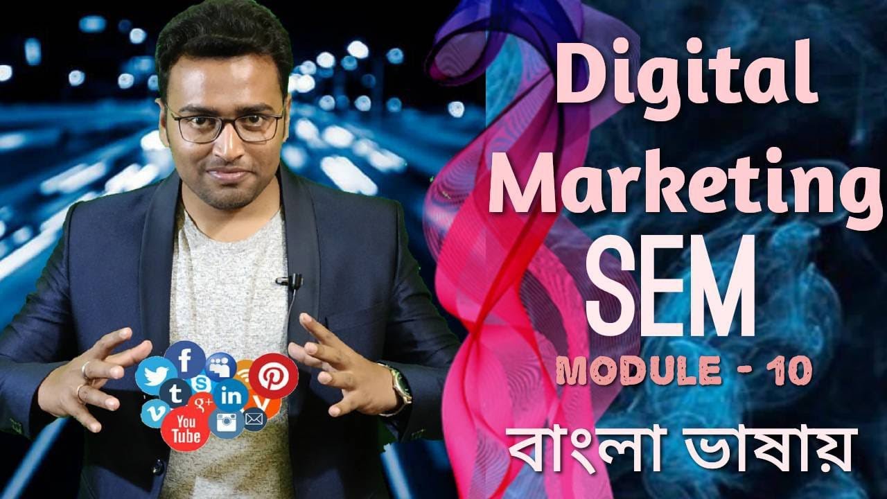 Digital Marketing| Search Engine Marketing  For Beginners| Module -10l SEM
