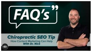 Dr. Nick Silveri Answers - How Does Chiropractic Content Marketing Help With SEO?