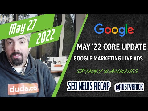 Google May Core Update, Google Ranking Tremors Galore, Google Marketing Live Ad News & More